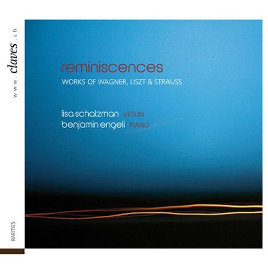 REMINISCENCES: WORKS FOR WAGNER, LISZT & STRAUSS/ BENJAMIN ENGELI [리사 샤츠만: 바이올린의 회상]