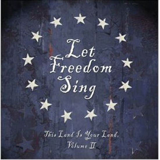 LET FREEDOM SING/ THIS LAND IS YOUR LAND VOL.2