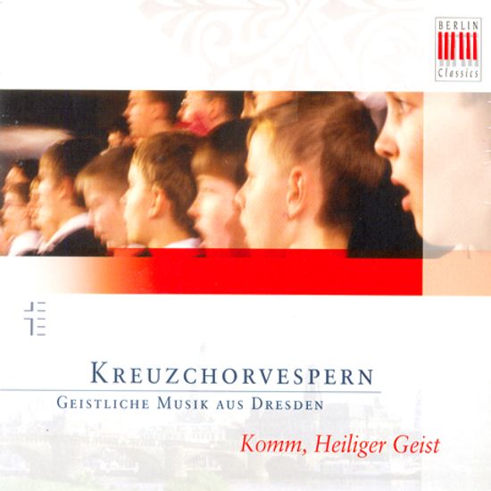 KOMM, HEILIGER GEIST: KREUZCHORVESPERN/ DRESDNER KREUZCHOR, RODERICH KREILE
