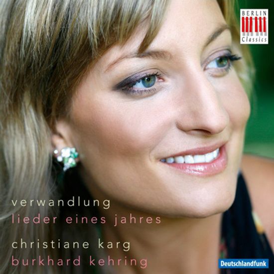 VERWANDLUNG: LIEDER EINES JAHRES/ BURKHARD KEHRING [크리스티아네 카르크: 독일 가곡으로 듣는 사계]