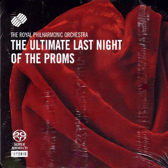 THE ULTIMATE LAST NIGHT OF THE PROMS/ THE ROYAL PHILHARMONIC ORCHESTRA [SACD HYBRID]