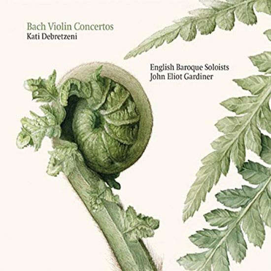 VIOLIN CONCERTOS/ KATI DEBRETZENI, JOHN ELIOT GARDINER [바흐: 바이올린 협주곡집 - 카티 데브레체니, 존 엘리엇 가디너]