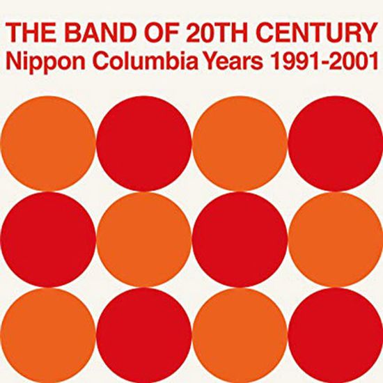 THE BAND OF 20TH CENTURY: NIPPON COLUMBIA YEARS 1991-2001 [2019 레코드 스토어 데이 한정반] [7” SINGLE LP]