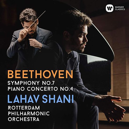 SYMPHONY NO.7 & PIANO CONCERTO NO.4/ LAHAV SHANI [베토벤: 교향곡 7번, 피아노 협주곡 4번 - 라하브 샤니]