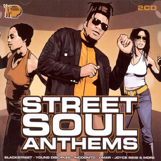 PARTY PEOPLE PRESENT: STREET SOUL ANTHEMS [2CD]