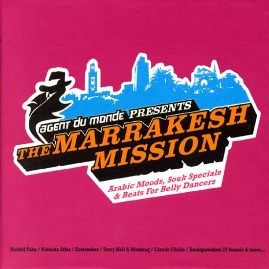 AGENT DU MONDE PRESENTS: THE MARRAKESH MISSION