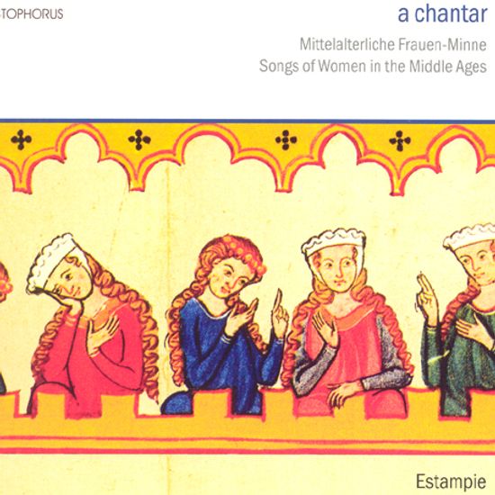 A CHANTAR/ ESTAMPIE [찬타르: 중세 여성의 노래]