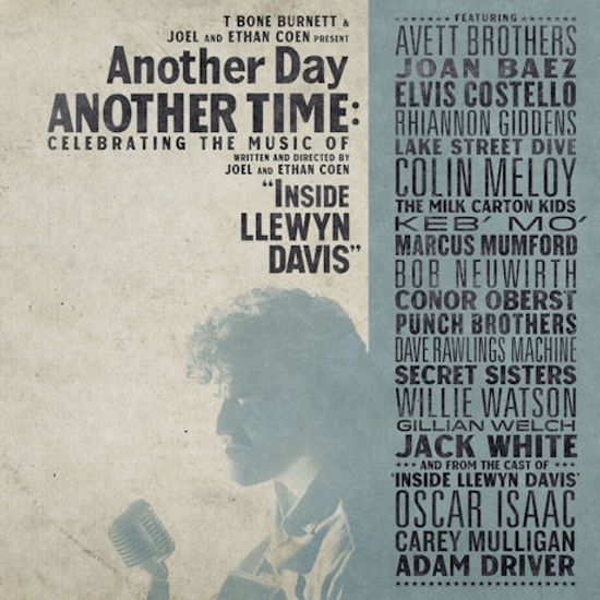 ANOTHER DAY, ANOTHER TIME: CELEBRATING THE MUSIC OF `INSIDE LLEWYN DAVIS` [DELUXE EDITION]