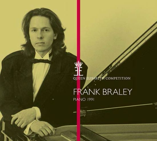 1991 QUEEN ELISABETH COMPETITION: PIANO/ FRANK BRALEY [프랑크 브레일리: 퀸 엘리자베스 콩쿠르 1991년 실황]