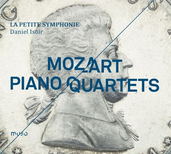 PIANO QUARTETS/ DANIEL ISOIR, LA PETITE SYMPHONIE [모차르트: 피아노 4중주집]