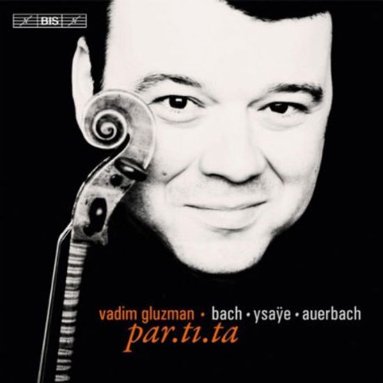 PAR.TI.TA: BACH, YSAYE, AUERBACH [SACD HYBRID]