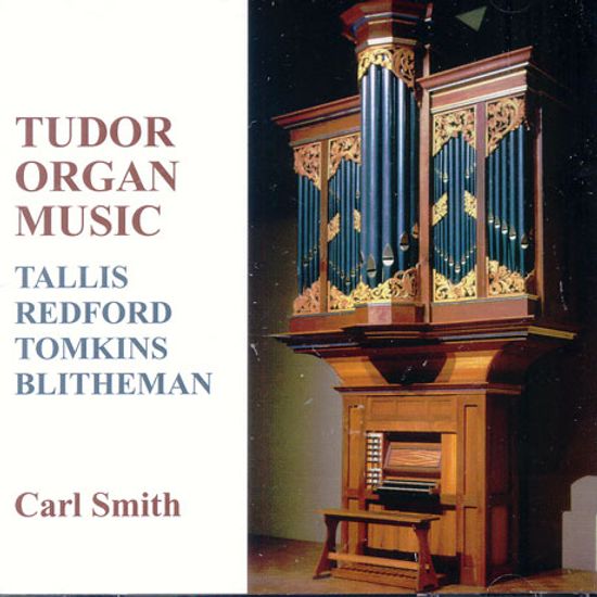 TUDOR ORGAN MUSIC/ CARL SMITH