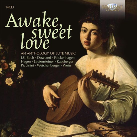 AWAKE, SWEET LOVE: AN ANTHOLOGY OF LUTE MUSIC