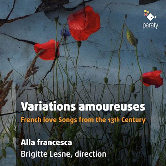VARIATIONS AMOUREUSES/ ALLA FRANCESCA, BRIGITTE LESNE [사랑의 변주: 13세기 궁정 연가 - 알라 프란체스카]