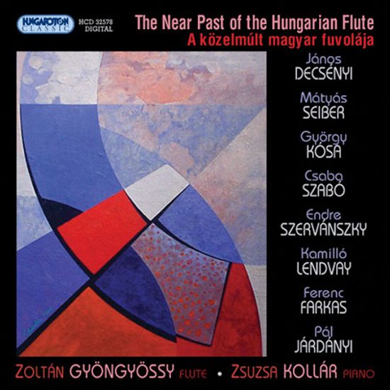 THE NEAR PAST OF THE HUNGARIAN FLUTE/ ZOLTAN GYONGYOSSY/ ZSUZSA KOLLAR