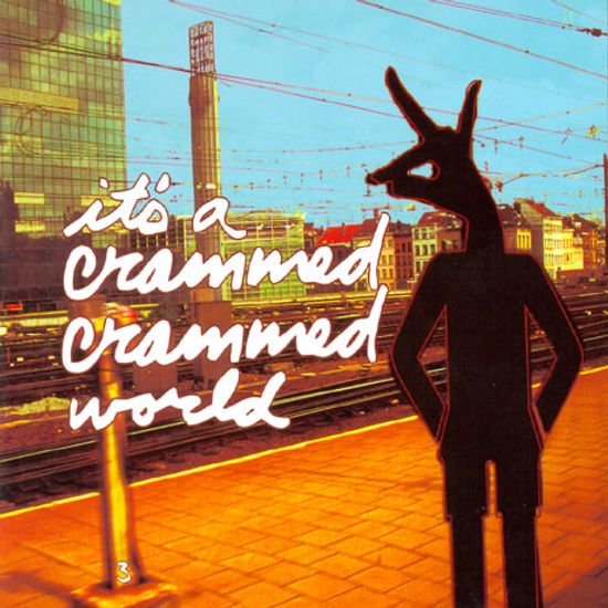 IT`S CRAMMED, CRAMMED WORLD