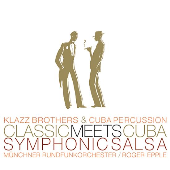 CLASSIC MEETS CUBA SYMPHONIC SALSA