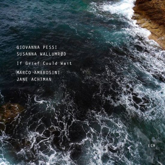 IF GRIEF COULD WAIT/ JANE ACHTMAN, MARCO AMBROSINI