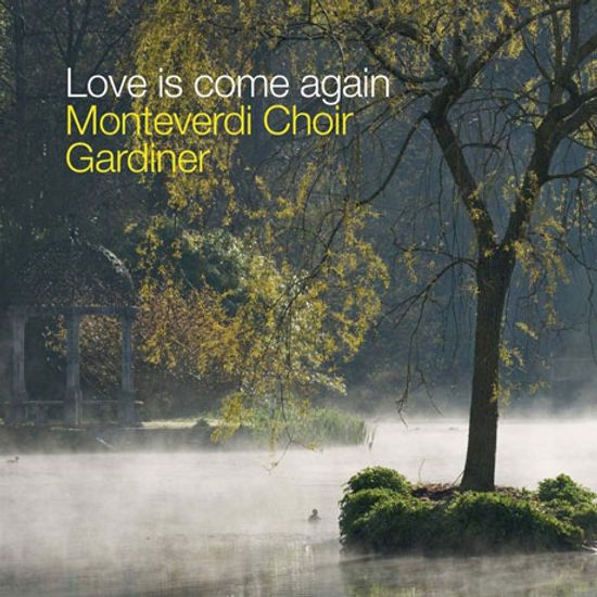 LOVE IS COME AGAIN/ MONTEVERDI CHOIR, JOHN ELIOT GARDINER [스프링헤드 부활절 연극을 위한 음악]