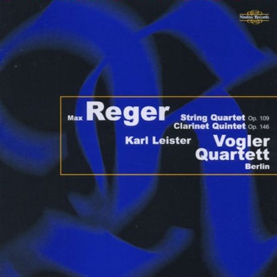 STRING QUARTET OP.109 & CLARINET QUINTET OP.146/ VOGLER QUARTETT, KARL LEISTER