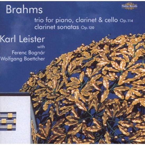 CLARINET TRIO OP.114 & CLARINET SONATAS OP.120/ KARL LEISTER