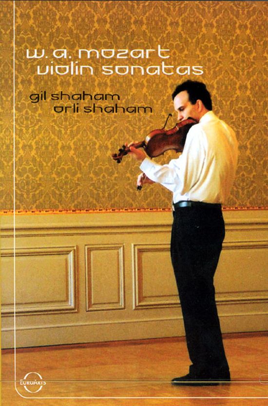VIOLIN SONATAS/ GIL SHAHAM, ORLI SHAHAM [모차르트: 바이올린 소나타 - 길 샤함] [13년 6월 유로아트 절판 할인행사]