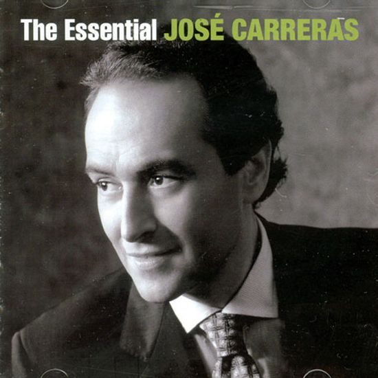 THE ESSENTIAL JOSE CARRERAS