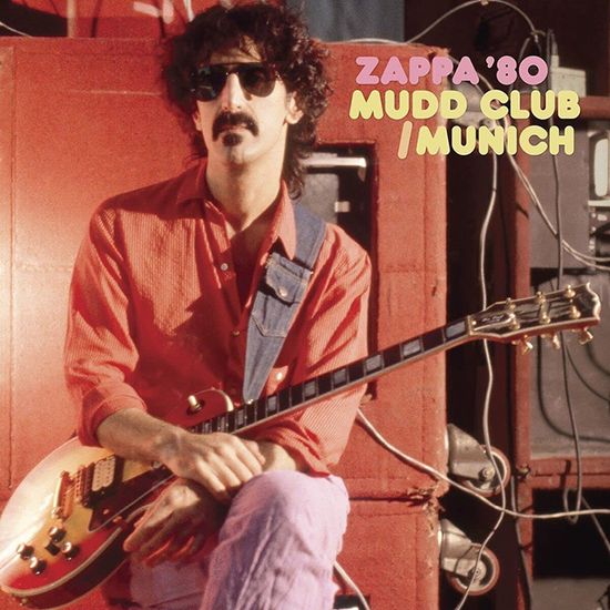 ZAPPA 80: MUDD CLUB & MUNICH