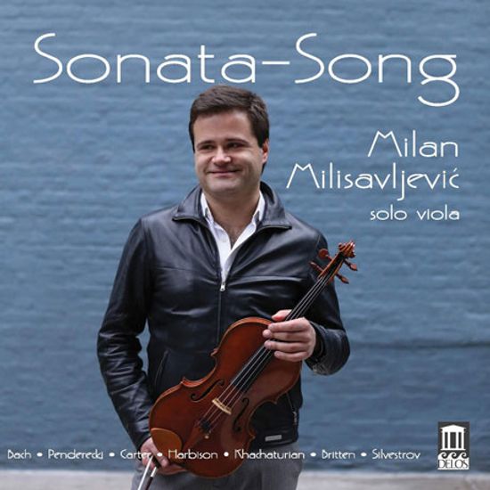 SONATA SONG: SOLO VIOLA/ MILAN MILISAVLJEVIC [밀란 밀리사브레비츠: 비올라 무반주 연주곡집]