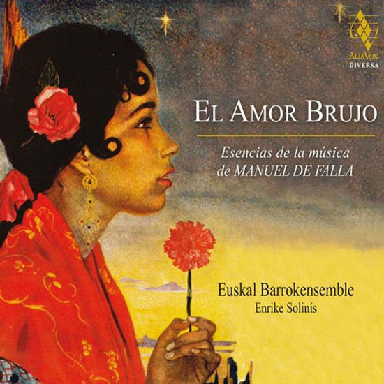 EL AMOR BRUJO: ESSENCE MUSIC/ EUSKAL BARROKENSEMBLE, ENRIKE SOLINIS [사랑은 마술사: 파야 음악의 에센스 - 에우스칼 바로크 앙상블]