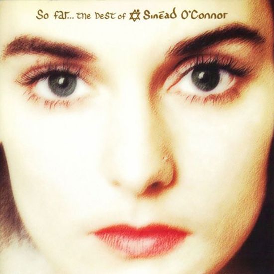 SO FAR...THE BEST OF SINEAD O`CONNOR
