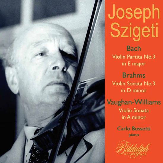 SZIGETI PLAYS BACH, BRAHMS & VAUGHAN WILLIAMS [바흐, 브람스, 본 윌리엄스: 바이올린 파르티타 3번, 바이올린 소나타 3번, 바이올린 소나타 - 요제프 시게티]