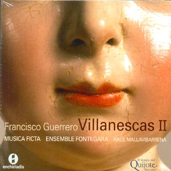 VILLANESCAS 2/ MUSICA FICTA, ENSEMBLE FONTEGARA