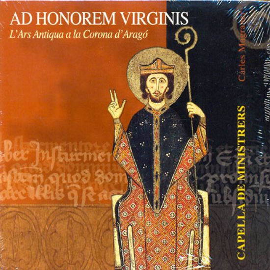 AD HONOREM VIRGINIS/ CAPELLA DE MINISTRERS [성모에 경의를: 아라곤 왕국의 종교적 다성음악]