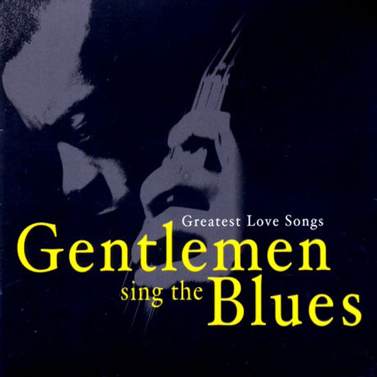 GENTLEMEN SING THE BLUES