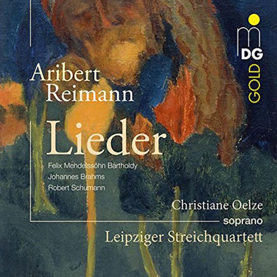 LIEDER/ ARIBERT REIMANN, CHRISTIANE OELZE, LEIPZIG STRING QUARTET [멘델스존, 브람스, 슈만: 가곡 편곡집]