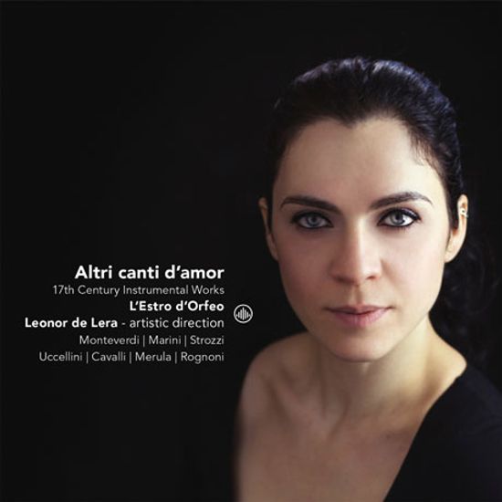 ALTRI CANTI D`AMOR: 17TH CENTURY INSTRUMENTAL WORKS/ L`ESTRO D`ORFEO, LEONOR DE LERA [다른 이들은 사랑을 노래하네: 17세기 기악 작품들 - 레스트로 도르페오]