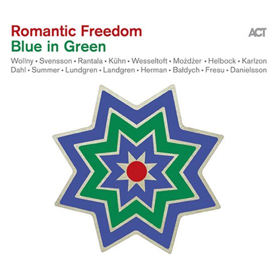 ROMANTIC FREEDOM: BLUE IN GREEN