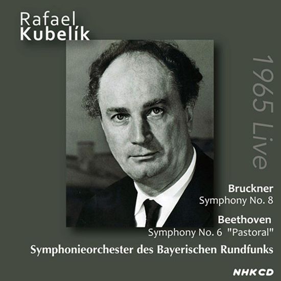 SYMPHONY NO.8 & SYMPHONY NO.6 ”PASTORAL”/ RAFAEL KUBELIK [브루크너, 베토벤: 1965년 일본 실황 연주 - 라파엘 쿠벨릭]