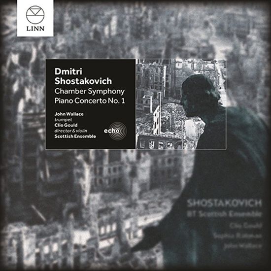 CHAMBER SYMPHONY & PIANO CONCERTO NO.1/ CLIO GOULD [LINN ECHO] [쇼스타코비치: 실내 교향곡, 피아노 협주곡]