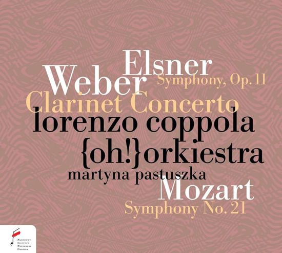 SYMPHONY IN C MAJOR & CLARINET CONCERTO NO.2 & SYMPHONY NO.21/ LORENZO COPPOLA [엘스너: 교향곡 C장조, 베버: 클라리넷 협주곡 2번, 모차르트: 교향곡 21번 - 로렌초 코폴라]