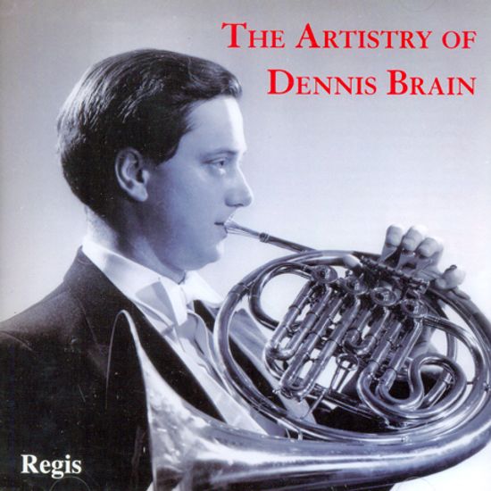 THE ARTISTRY OF DENNIS BRAIN