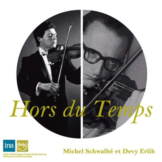 HORS DU TEMPS: SCHWALBE, ERLIH, DE NEVEU, TENNSTEDT [시간을 초월하는 거장의 명연주 모음집]