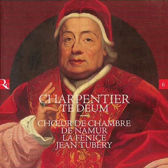 TE DEUM/ CHOEUR DE CHAMBRE DE NAMUR, LA FENICE, LES AGREMENS, JEAN TUBERY [샤르팡티에: 테 데움 - 장 튀베리]