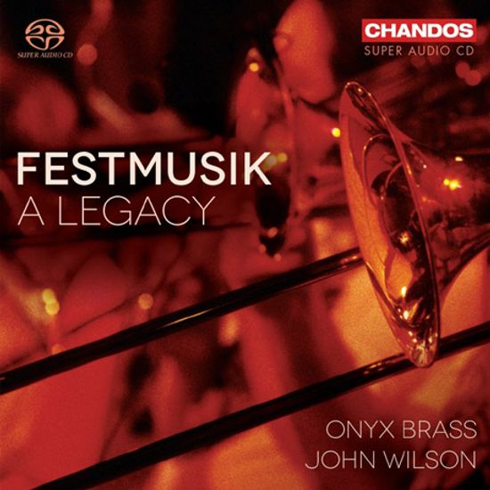 FESTMUSIK: A LEGACY/ ONYX BRASS, JOHN WILSON [SACD HYBRID] [축제 음악: 하나의 유산]