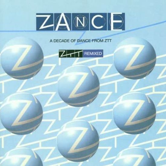 ZANCE: A DECADE OF DANCE FROM ZTT REMIXED