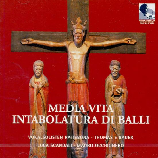 MEDIA VITA & INTABOLATURA DI BALLI/ THOMAS E BAUER, MAURO OCCHIONERO