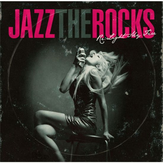 JAZZ THE ROCKS RE: LIGHT MY FIRE