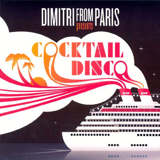 DIMITRI FROM PARIS PRESENTS COCKTAIL DISCO