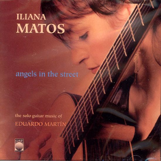 ANGELS IN THE STREET: SOLO GUITAR MUSIC OF EDUARDO MARTIN